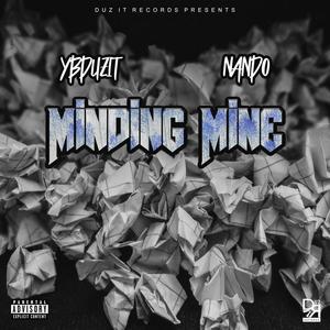 Minding Mine (feat. Nando) (Explicit)