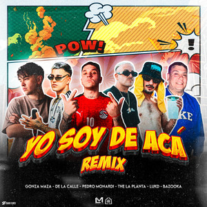 Yo Soy De Acá (feat. gonza maza, LUK D & Bazooka)