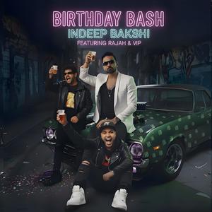 BIRTHDAY BASH (feat. RAJAH & VIP)