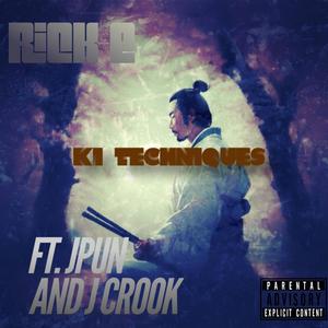 Ki' Techniques (feat. J Pun & J Crook) (Explicit)