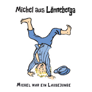 Michel war ein Lausejunge