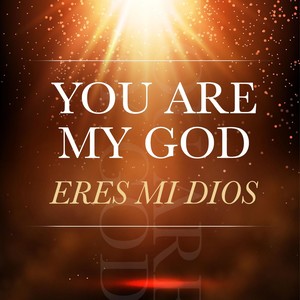 You Are My God