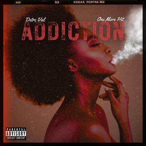 One More Hit: Addiction (Explicit)