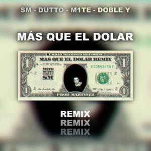 Más Que el Dolar (Remix)