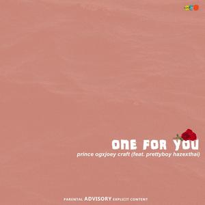 One For You (feat. Prettyboy Haze & Thai) (Explicit)