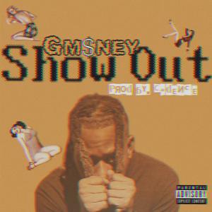 Show Out (Explicit)