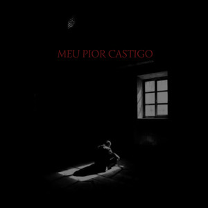 Meu Pior Castigo (Explicit)