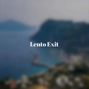 Lento Exit