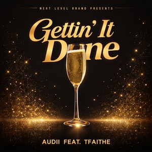 Gettin it Done (Explicit)