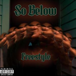 So Below Freestyle (Explicit)