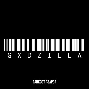 Gxdzilla (Explicit)