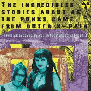 The incredibles stories about as the punks came from outer X-pain, Iberian rock cities, collector's compilation vol. I (Explicit)