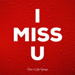 Fase - I MISS U
