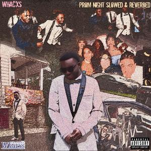 Prom Night (Slow & Reverbed) (Explicit)