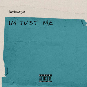 Im Just Me (Explicit)