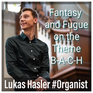 Fantasy and Fugue on the Theme B-A-C-H