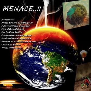 Menace (feat. Prince Edward III, Karolyn B, Fullstyle, Singing Vernon & Dahman) [Explicit]