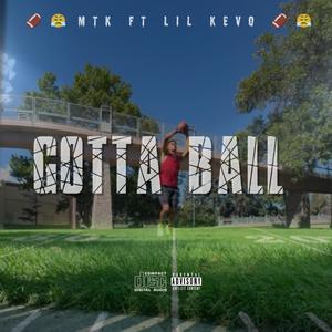 Gotta Ball (feat. Lil Kevo) (Explicit)