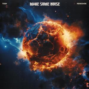 Make Some Noise (feat. son of augustine)