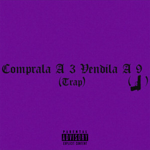 Comprala A 3 Vendila A 9 (Explicit)