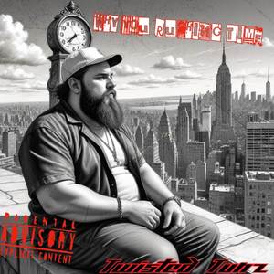 Why You Rushing Time (Explicit)