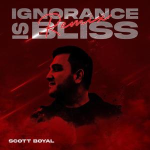Ignorance is Bliss (Remix)