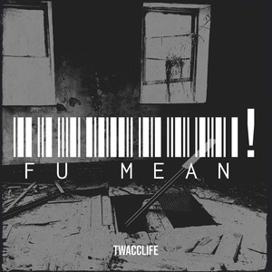 Fu Mean! (Explicit)