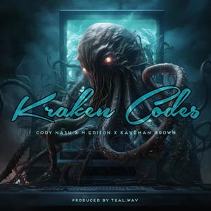 Kraken Codes (feat. M.Edison, Kaveman Brown & Teal.Wav) [Explicit]