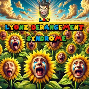 Lyonz Derangement Syndrome (Explicit)
