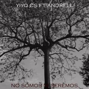 NO SOMOS NI SEREMOS (feat. Andrell) [Explicit]