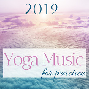 Yoga Music for Practice 2019