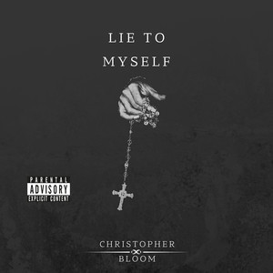 Lie to Myself (Explicit)