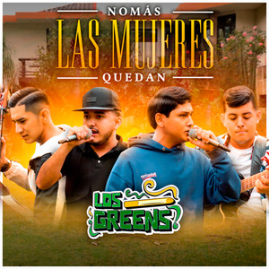 Nomás Las Mujeres Quedan