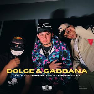 Dolce&Gabbana (feat. Doble XX & Nahim Quiroga) (Explicit)