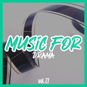 Music for Drama, Vol. 27 (Explicit)