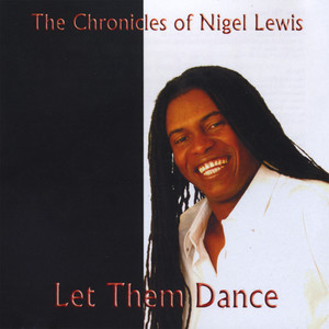 The Chronicles of Nigel Lewis