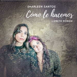 Cómo Le Hacemos (feat. Lizbeth Roman)