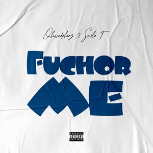 Fuchor Me (Sped Up) [Explicit]