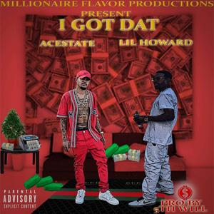 I Got Dat (feat. Acestate) [Explicit]