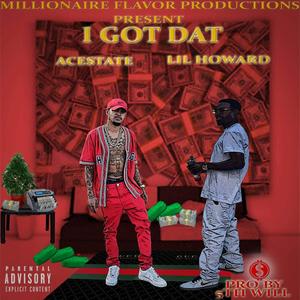 I Got Dat (feat. Acestate) (Explicit)