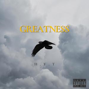 GREATNESS (Explicit)