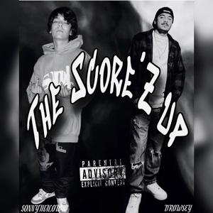 THE SCOREZ UP (feat. SonnyThaLowk) [Explicit]