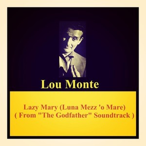 Lazy mary (luna mezz 'o mare) [From "The godfather" Soundtrack]