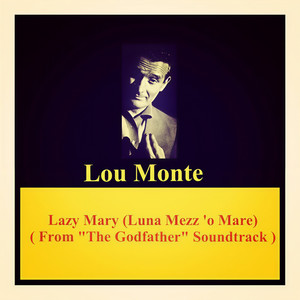 Lazy mary(luna mezz 'o mare) (From 