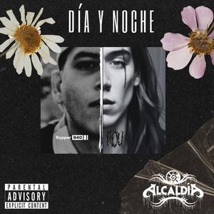 Día y Noche (feat. Rypper840 & La AlcaldíA 420) [Explicit]