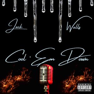 Cool 'Em Down (Explicit)