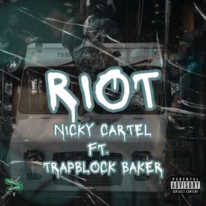 RIOT (feat. Nicky Cartel) [Explicit]