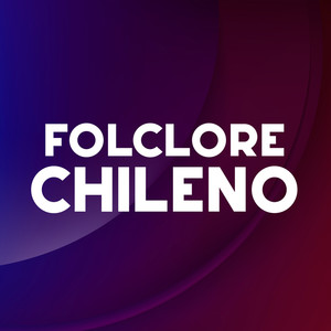 Folclore Chileno (Explicit)