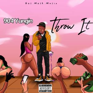 Throw It (Explicit)