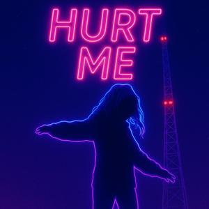 HURT ME